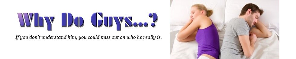 Why Do Guys…? header image