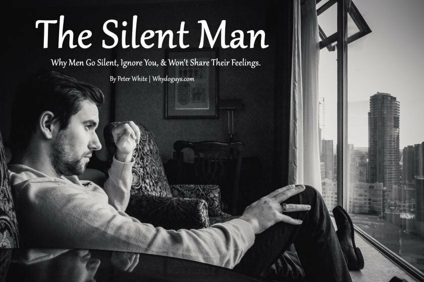 Learn all there is to know about the silence of men - Why he ignores you, why he stopped contacting you, and why he won't share his feelings. Silent Man No Feelings Cover
